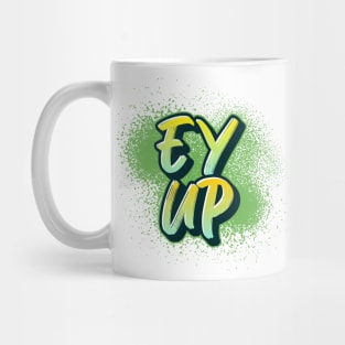 Ey Up Mug